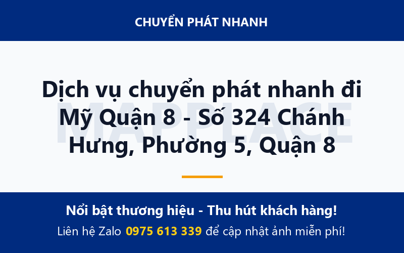 Dịch vụ chuyển phát nhanh đi Mỹ Quận 8 - Số 324 Chánh Hưng, Phường 5, Quận 8