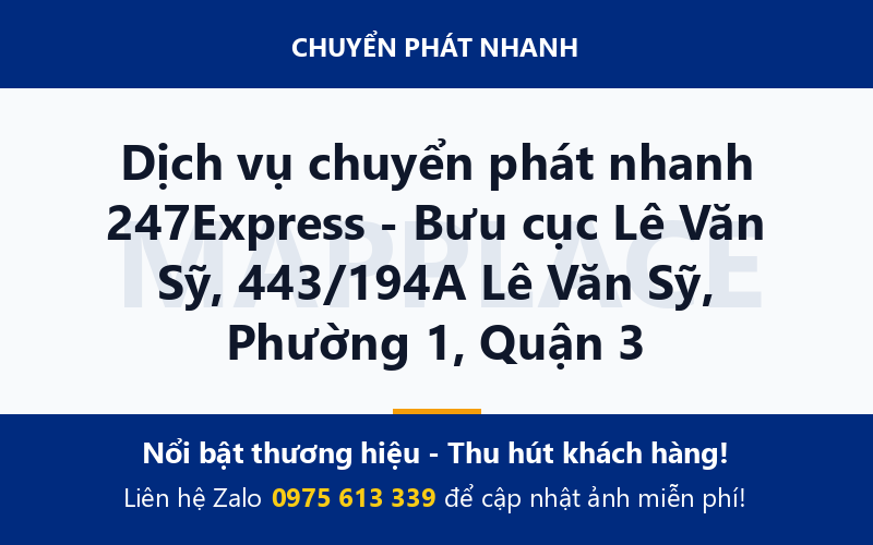 Dịch vụ chuyển phát nhanh 247Express - Bưu cục Lê Văn Sỹ, 443/194A Lê Văn Sỹ, Phường 1, Quận 3