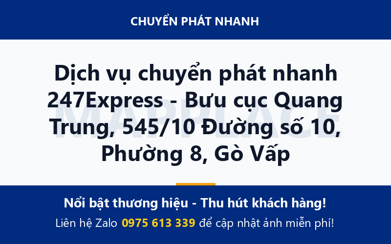 Dịch vụ chuyển phát nhanh 247Express - Bưu cục Quang Trung, 545/10 Đường số 10, Phường 8, Gò Vấp
