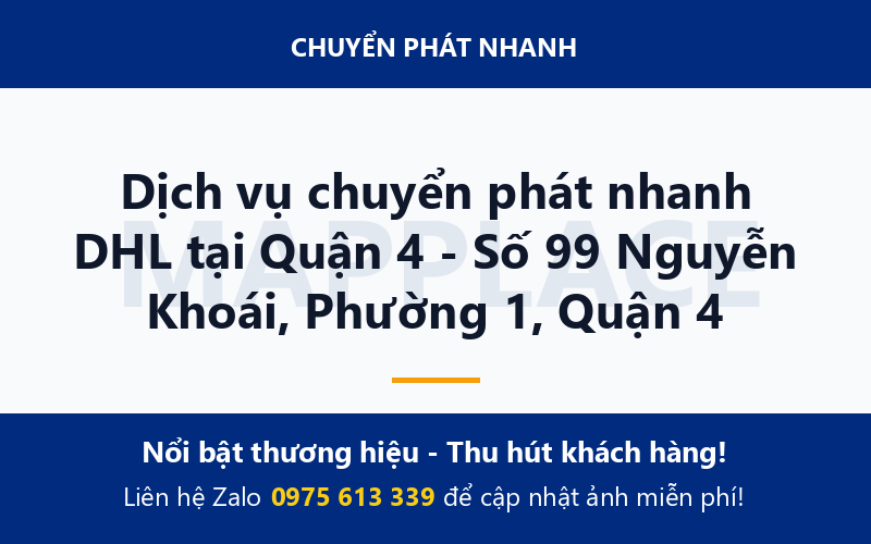 Dịch vụ chuyển phát nhanh DHL tại Quận 4 - Số 99 Nguyễn Khoái, Phường 1, Quận 4