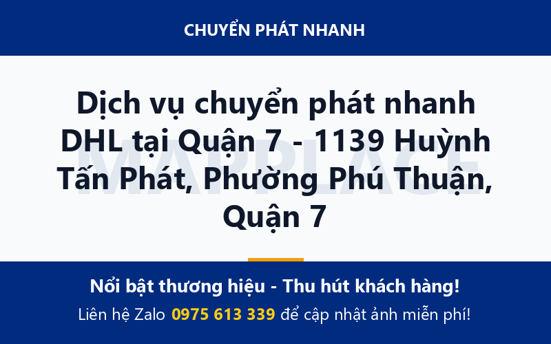 Dịch vụ chuyển phát nhanh DHL tại Quận 7 - 1139 Huỳnh Tấn Phát, Phường Phú Thuận, Quận 7