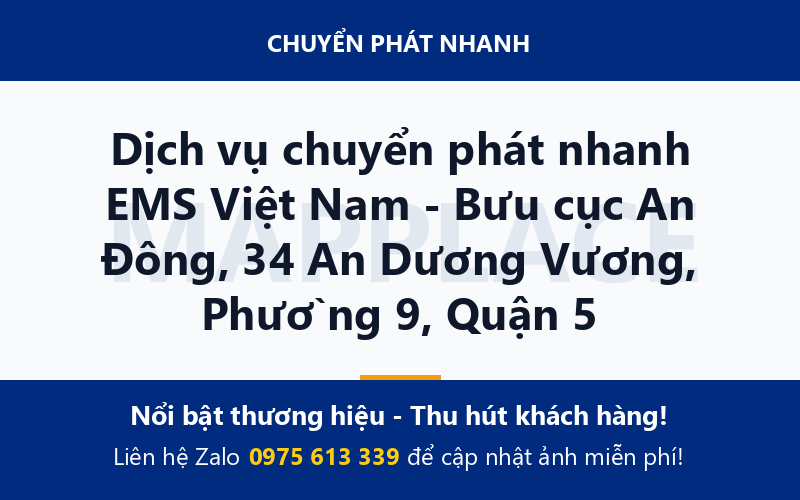 Dịch vụ chuyển phát nhanh EMS Việt Nam - Bưu cục An Đông, 34 An Dương Vương, Phường 9, Quận 5
