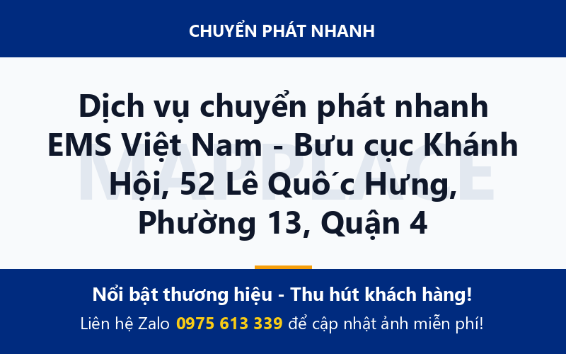 Dịch vụ chuyển phát nhanh EMS Việt Nam - Bưu cục Khánh Hội, 52 Lê Quốc Hưng, Phường 13, Quận 4