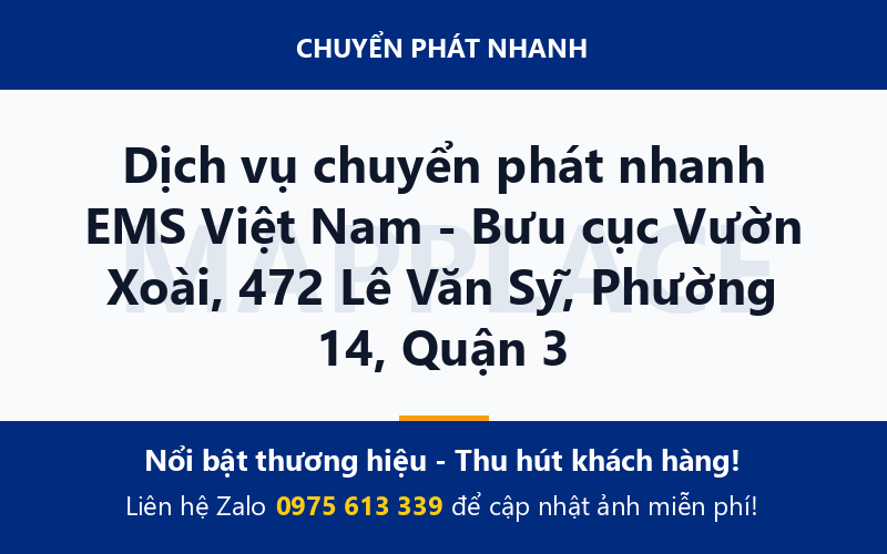 Dịch vụ chuyển phát nhanh EMS Việt Nam - Bưu cục Vườn Xoài, 472 Lê Văn Sỹ, Phường 14, Quận 3