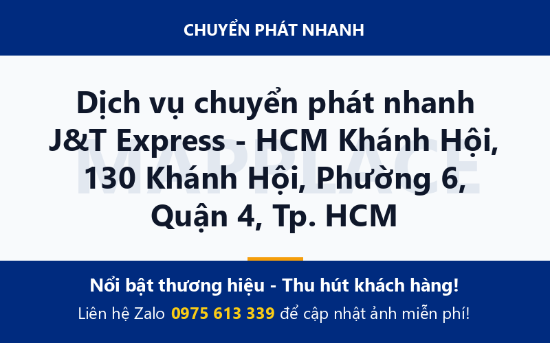 Dịch vụ chuyển phát nhanh J&T Express - HCM Khánh Hội, 130 Khánh Hội, Phường 6, Quận 4, Tp. HCM