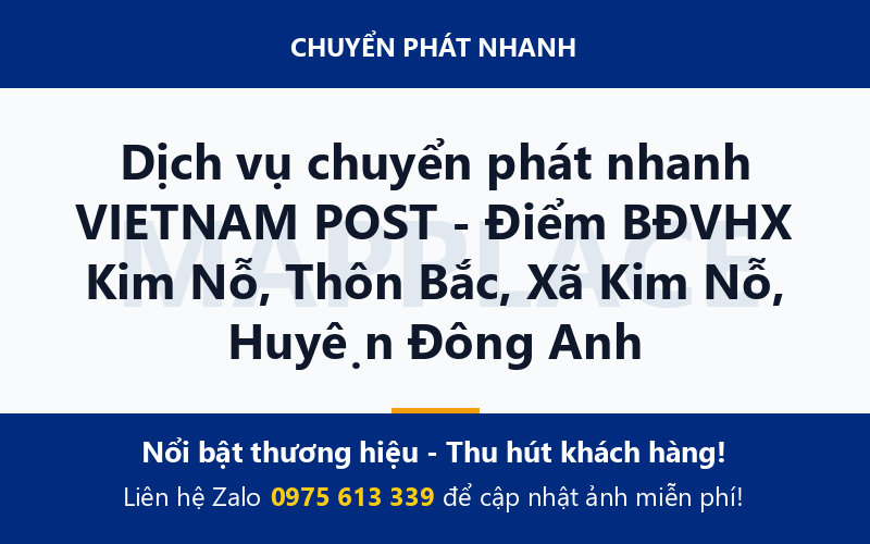 Dịch vụ chuyển phát nhanh VIETNAM POST - Điểm BĐVHX Kim Nỗ, Thôn Bắc, Xã Kim Nỗ, Huyện Đông Anh