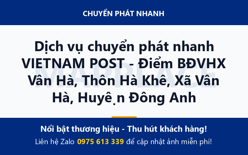 Dịch vụ chuyển phát nhanh VIETNAM POST - Điểm BĐVHX Vân Hà, Thôn Hà Khê, Xã Vân Hà, Huyện Đông Anh