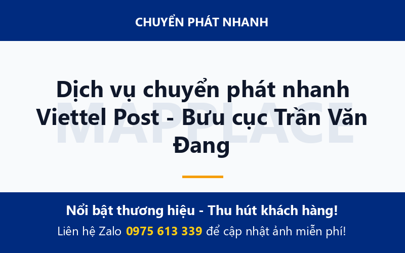 Dịch vụ chuyển phát nhanh Viettel Post - Bưu cục Trần Văn Đang