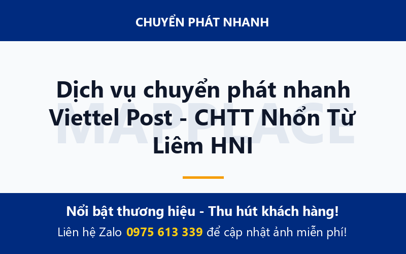 Dịch vụ chuyển phát nhanh Viettel Post - CHTT Nhổn Từ Liêm HNI