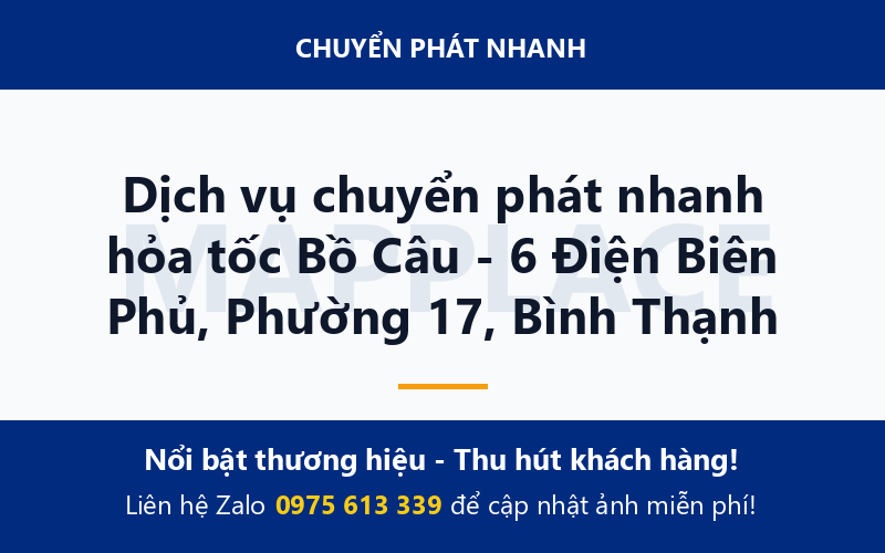 Dịch vụ chuyển phát nhanh hỏa tốc Bồ Câu - 6 Điện Biên Phủ, Phường 17, Bình Thạnh