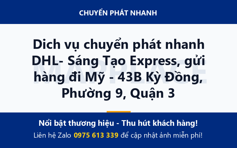 Dich vụ chuyển phát nhanh DHL- Sáng Tạo Express, gửi hàng đi Mỹ - 43B Kỳ Đồng, Phường 9, Quận 3