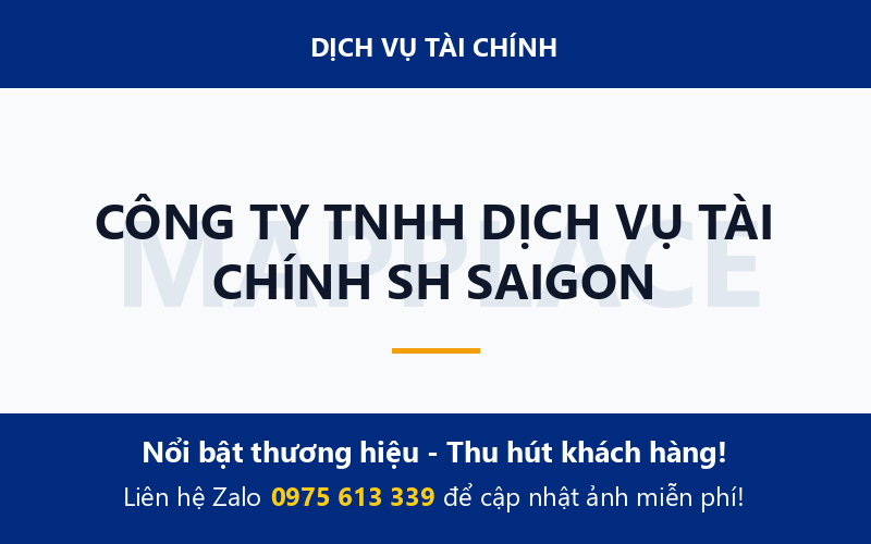CÔNG TY TNHH DỊCH VỤ TÀI CHÍNH SH SAIGON