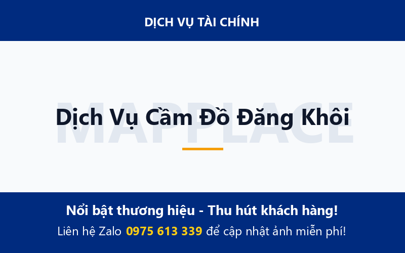 Dịch Vụ Cầm Đồ Đăng Khôi