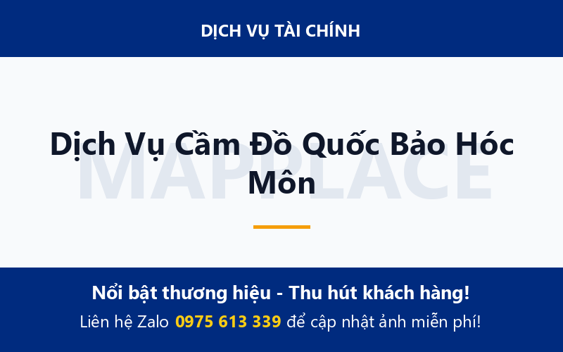 Dịch Vụ Cầm Đồ Quốc Bảo Hóc Môn