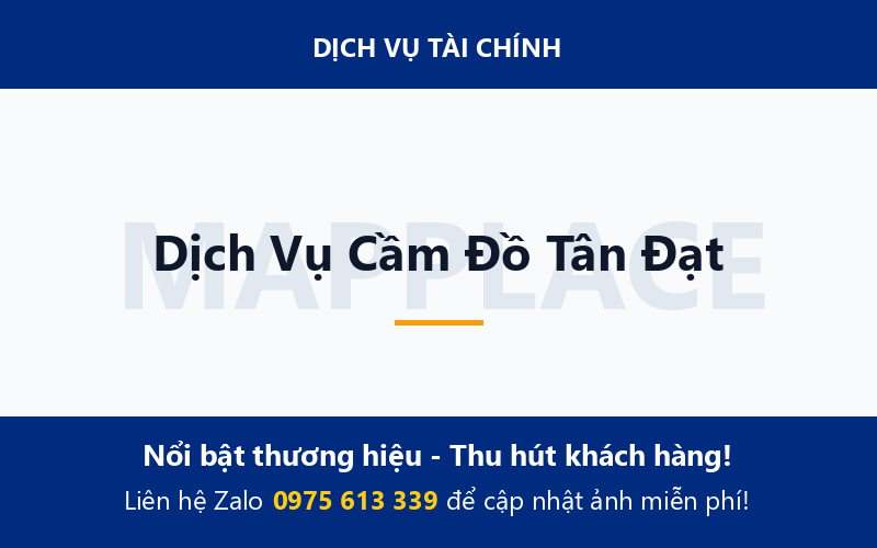 Dịch Vụ Cầm Đồ Tân Đạt
