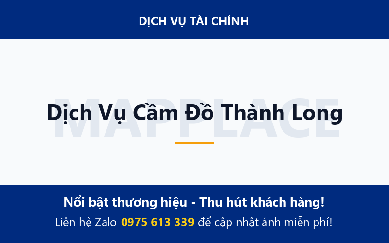 Dịch Vụ Cầm Đồ Thành Long