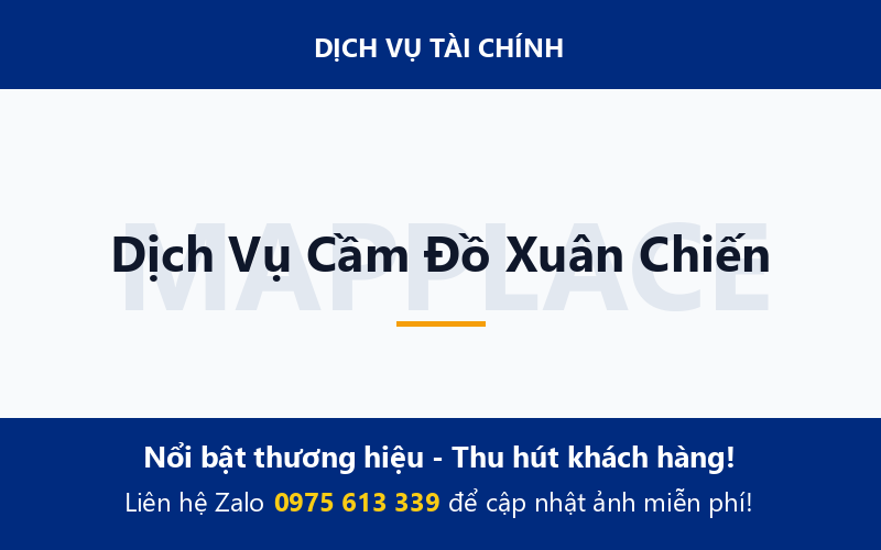 Dịch Vụ Cầm Đồ Xuân Chiến