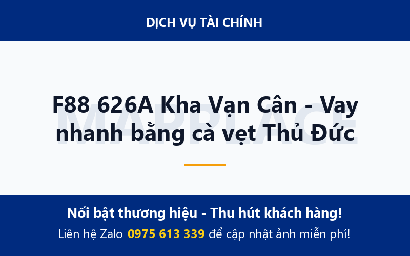 F88 626A Kha Vạn Cân - Vay nhanh bằng cà vẹt Thủ Đức