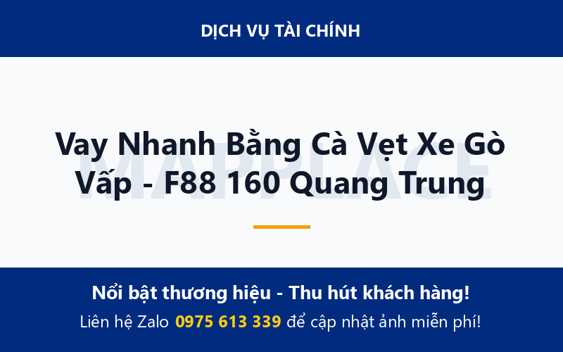 Vay Nhanh Bằng Cà Vẹt Xe Gò Vấp - F88 160 Quang Trung