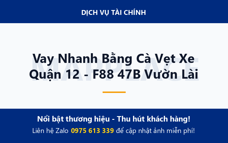 Vay Nhanh Bằng Cà Vẹt Xe Quận 12 - F88 47B Vườn Lài