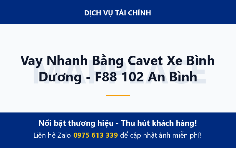 Vay Nhanh Bằng Cavet Xe Bình Dương - F88 102 An Bình