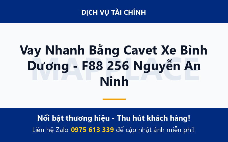 Vay Nhanh Bằng Cavet Xe Bình Dương - F88 256 Nguyễn An Ninh