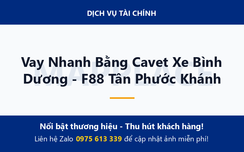 Vay Nhanh Bằng Cavet Xe Bình Dương - F88 Tân Phước Khánh