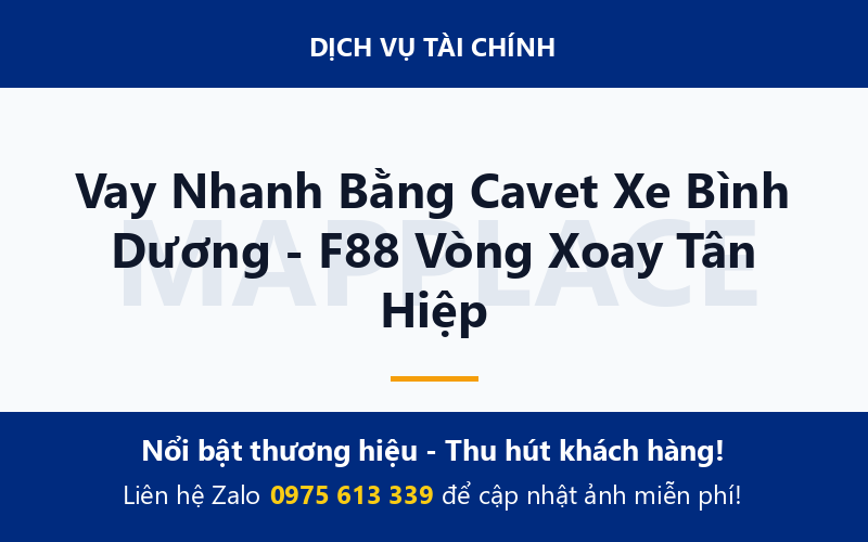 Vay Nhanh Bằng Cavet Xe Bình Dương - F88 Vòng Xoay Tân Hiệp