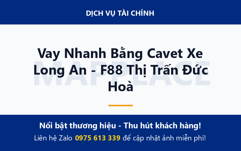 Vay Nhanh Bằng Cavet Xe Long An - F88 Thị Trấn Đức Hoà