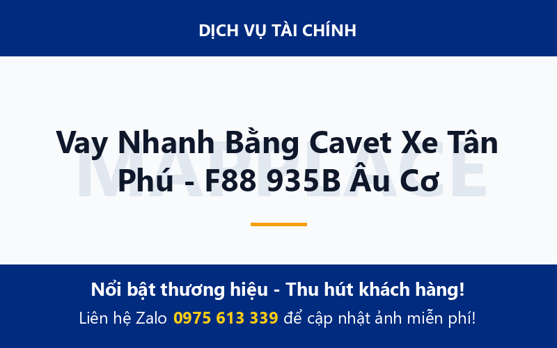 Vay Nhanh Bằng Cavet Xe Tân Phú - F88 935B Âu Cơ