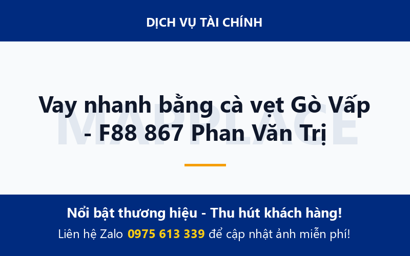 Vay nhanh bằng cà vẹt Gò Vấp - F88 867 Phan Văn Trị