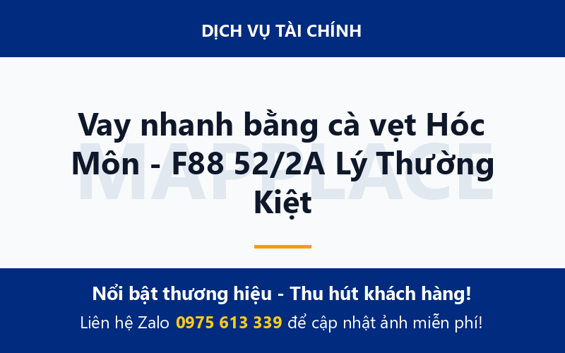 Vay nhanh bằng cà vẹt Hóc Môn - F88 52/2A Lý Thường Kiệt