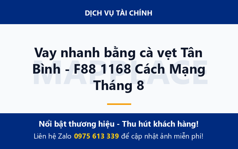 Vay nhanh bằng cà vẹt Tân Bình - F88 1168 Cách Mạng Tháng 8