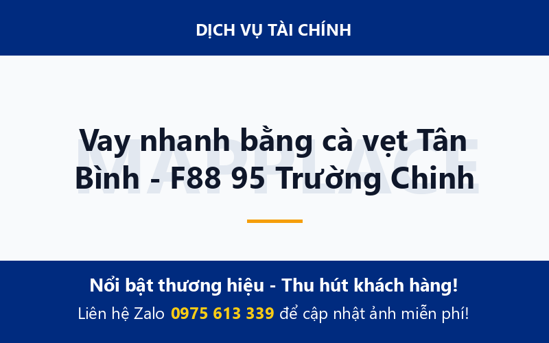 Vay nhanh bằng cà vẹt Tân Bình - F88 95 Trường Chinh