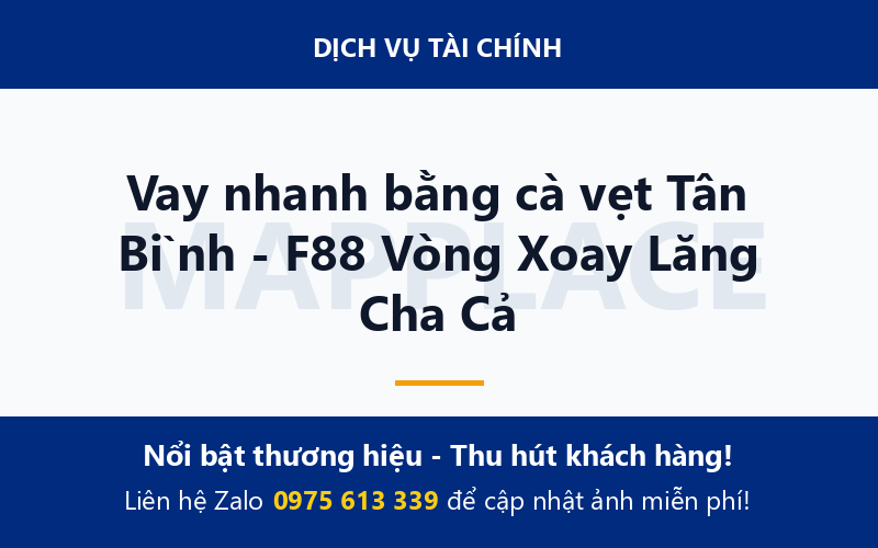 Vay nhanh bằng cà vẹt Tân Bình - F88 Vòng Xoay Lăng Cha Cả