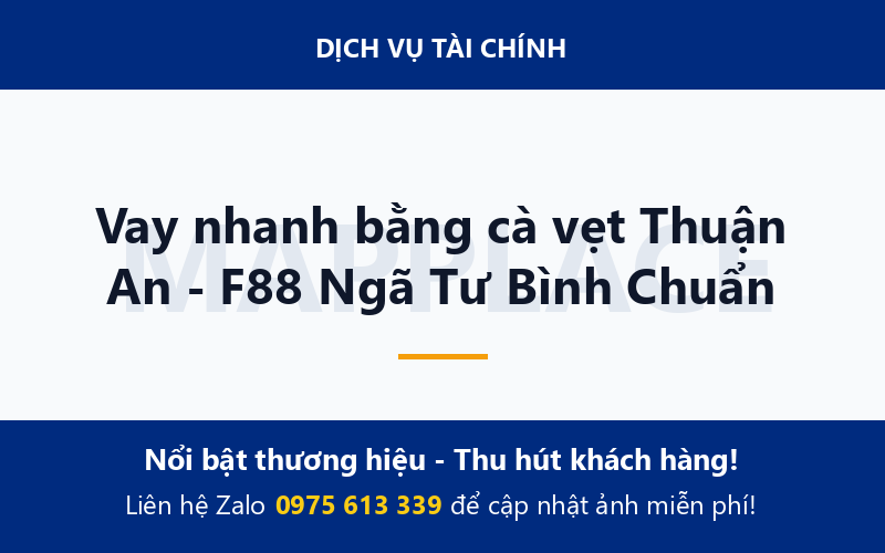 Vay nhanh bằng cà vẹt Thuận An - F88 Ngã Tư Bình Chuẩn