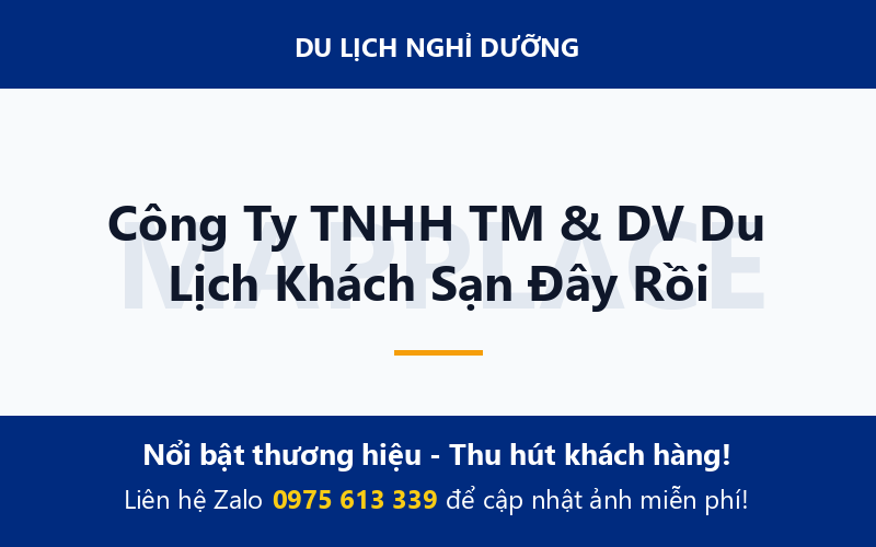 Công Ty TNHH TM & DV Du Lịch Khách Sạn Đây Rồi