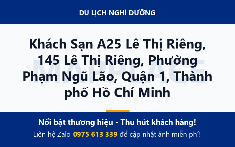 Khách Sạn A25 Lê Thị Riêng, 145 Lê Thị Riêng, Phường Phạm Ngũ Lão, Quận 1, Thành phố Hồ Chí Minh