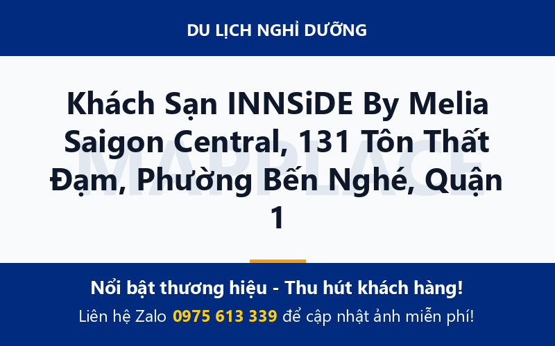 Khách Sạn INNSiDE By Melia Saigon Central, 131 Tôn Thất Đạm, Phường Bến Nghé, Quận 1