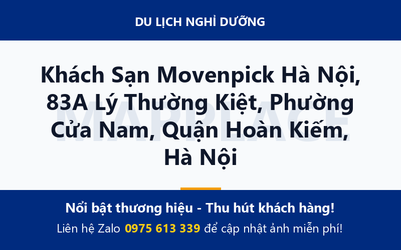 Khách Sạn Movenpick Hà Nội, 83A Lý Thường Kiệt, Phường Cửa Nam, Quận Hoàn Kiếm, Hà Nội