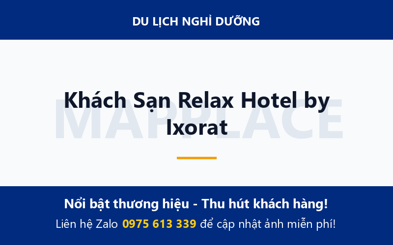 Khách Sạn Relax Hotel by Ixorat