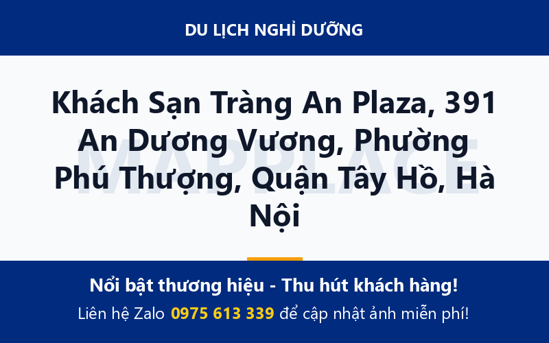 Khách Sạn Tràng An Plaza, 391 An Dương Vương, Phường Phú Thượng, Quận Tây Hồ, Hà Nội