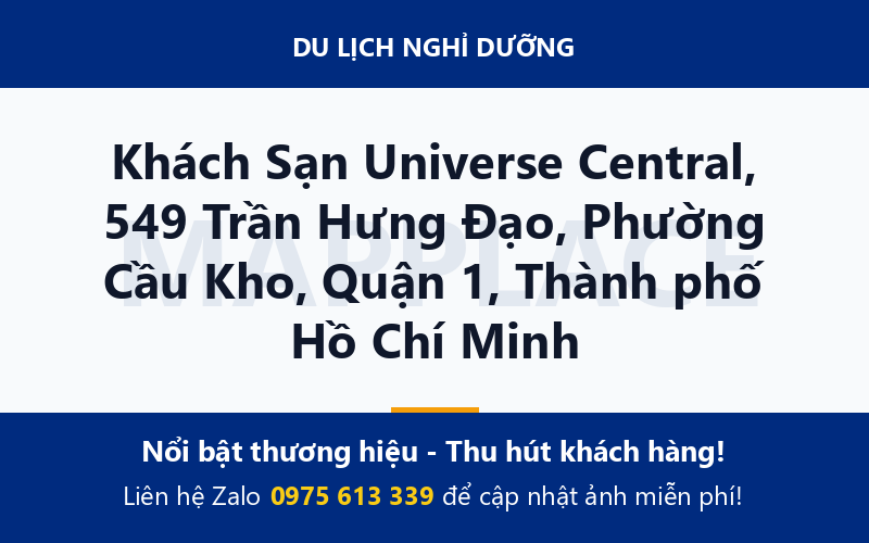 Khách Sạn Universe Central, 549 Trần Hưng Đạo, Phường Cầu Kho, Quận 1, Thành phố Hồ Chí Minh