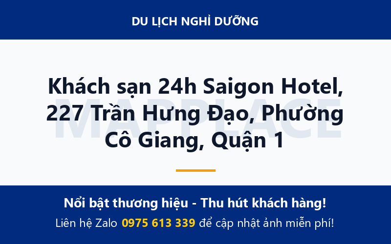 Khách sạn 24h Saigon Hotel, 227 Trần Hưng Đạo, Phường Cô Giang, Quận 1