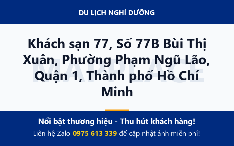 Khách sạn 77, Số 77B Bùi Thị Xuân, Phường Phạm Ngũ Lão, Quận 1, Thành phố Hồ Chí Minh