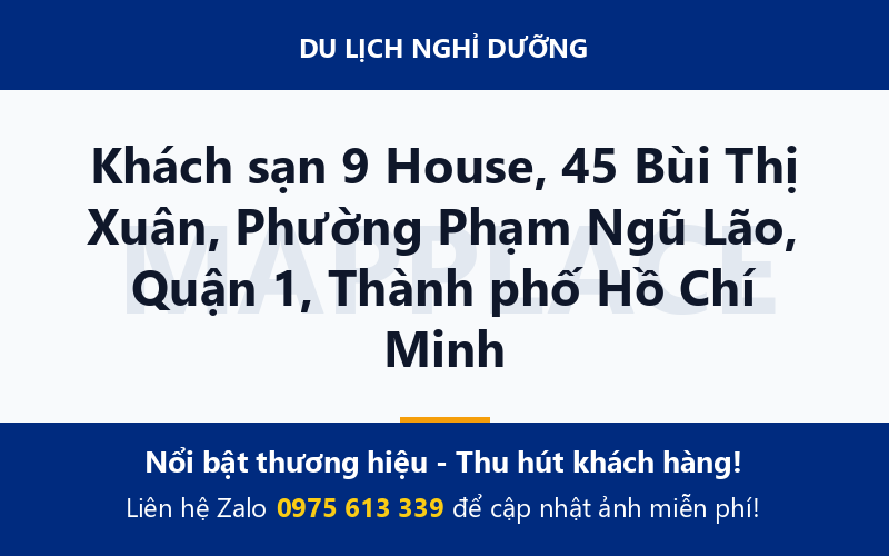 Khách sạn 9 House, 45 Bùi Thị Xuân, Phường Phạm Ngũ Lão, Quận 1, Thành phố Hồ Chí Minh
