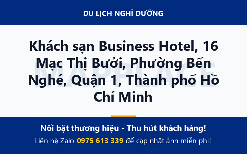 Khách sạn Business Hotel, 16 Mạc Thị Bưởi, Phường Bến Nghé, Quận 1, Thành phố Hồ Chí Minh