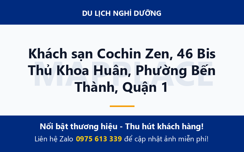Khách sạn Cochin Zen, 46 Bis Thủ Khoa Huân, Phường Bến Thành, Quận 1