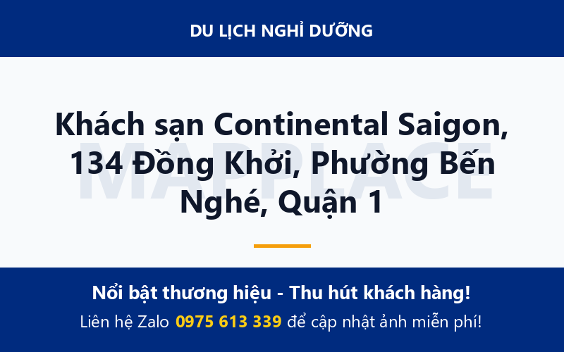 Khách sạn Continental Saigon, 134 Đồng Khởi, Phường Bến Nghé, Quận 1