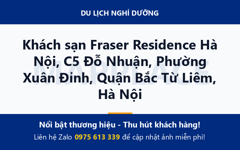 Khách sạn Fraser Residence Hà Nội, C5 Đỗ Nhuận, Phường Xuân Đỉnh, Quận Bắc Từ Liêm, Hà Nội